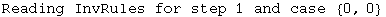 Reading InvRules for step 1 and case  {0, 0}