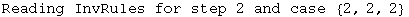 Reading InvRules for step 2 and case  {2, 2, 2}