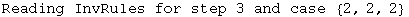 Reading InvRules for step 3 and case  {2, 2, 2}