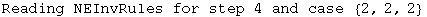 Reading NEInvRules for step 4 and case  {2, 2, 2}