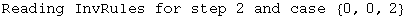 Reading InvRules for step 2 and case  {0, 0, 2}