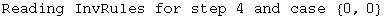 Reading InvRules for step 4 and case  {0, 0}