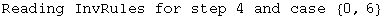 Reading InvRules for step 4 and case  {0, 6}