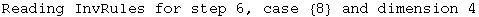 Reading InvRules for step 6, case  {8}  and dimension 4