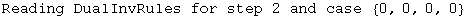 Reading DualInvRules for step 2 and case  {0, 0, 0, 0}