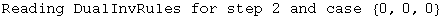 Reading DualInvRules for step 2 and case  {0, 0, 0}