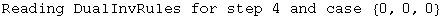 Reading DualInvRules for step 4 and case  {0, 0, 0}