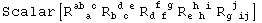 Scalar[R_ (  a )^(ab c) R_ (b c )^( d e) R_ (d f )^( f g) R_ (e h )^( h i) R_ (g ij)^( j  )]