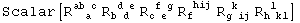 Scalar[R_ (  a )^(ab c) R_ (b d )^( d e) R_ (c e )^( f g) R_f   ^( hij) R_ (g ij)^( k  ) R_ (h kl)^( l  )]