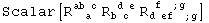 Scalar[R_ (  a )^(ab c) R_ (b c )^( d e) R_ (d ef   ; g)^( f   ; g  )]