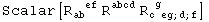 Scalar[R_ab  ^(  ef) R_    ^abcd R_ (c eg ; d ; f)^( g      )]