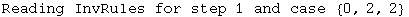 Reading InvRules for step 1 and case  {0, 2, 2}