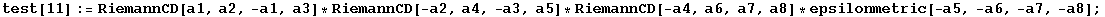 test[11] := RiemannCD[a1, a2, -a1, a3] * RiemannCD[-a2, a4, -a3, a5] * RiemannCD[-a4, a6, a7, a8] * epsilonmetric[-a5, -a6, -a7, -a8] ;