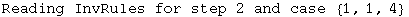 Reading InvRules for step 2 and case  {1, 1, 4}