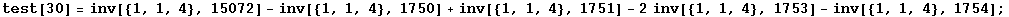 test[30] = inv[{1, 1, 4}, 15072] - inv[{1, 1, 4}, 1750] + inv[{1, 1, 4}, 1751] - 2inv[{1, 1, 4}, 1753] - inv[{1, 1, 4}, 1754] ;