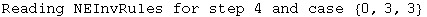 Reading NEInvRules for step 4 and case  {0, 3, 3}