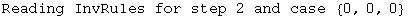 Reading InvRules for step 2 and case  {0, 0, 0}