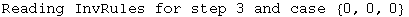 Reading InvRules for step 3 and case  {0, 0, 0}