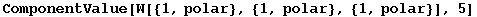 ComponentValue[W[{1, polar}, {1, polar}, {1, polar}], 5]
