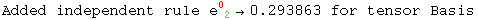 Added independent rule e_ ( 2)^0 →0.293863 for tensor Basis