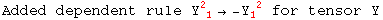 Added dependent rule Y_ ( 1)^2 → -Y_1 ^( 2)  for tensor Y