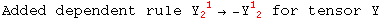 Added dependent rule Y_2 ^( 1) → -Y_ ( 2)^1  for tensor Y