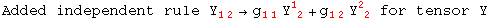 Added independent rule Y_ (12)^  →g_ (11)^   Y_ ( 2)^1 + g_ (12)^   Y_ ( 2)^2  for tensor Y