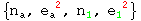 {n_a^ , e_a ^( 2), n_1^ , e_1 ^( 2)}