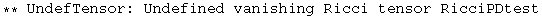 ** UndefTensor: Undefined vanishing Ricci tensor RicciPDtest