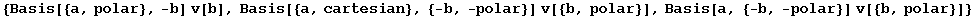 {Basis[{a, polar}, -b] v[b], Basis[{a, cartesian}, {-b, -polar}] v[{b, polar}], Basis[a, {-b, -polar}] v[{b, polar}]}