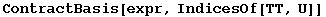 ContractBasis[expr, IndicesOf[TT, U]]