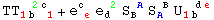 TT_ (1b  1)^(  2c ) + e_ ( e)^c  e_d ^( 2) S_B ^( A) S_A ^( B) U_ (1b  )^(  de)