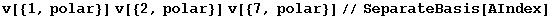 v[{1, polar}] v[{2, polar}] v[{7, polar}]//SeparateBasis[AIndex]