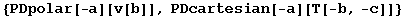 {PDpolar[-a][v[b]], PDcartesian[-a][T[-b, -c]]}