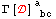 Γ[] _ ( bc)^a  