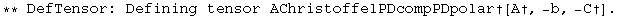 ** DefTensor: Defining tensor AChristoffelPDcompPDpolar†[A†, -b, -C†] . 