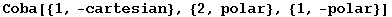 Coba[{1, -cartesian}, {2, polar}, {1, -polar}]
