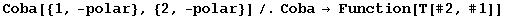 Coba[{1, -polar}, {2, -polar}]/.Coba→ Function[T[#2, #1]]