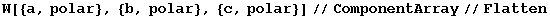 W[{a, polar}, {b, polar}, {c, polar}]//ComponentArray//Flatten