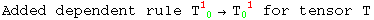 Added dependent rule T_ ( 0)^1 →T_0 ^( 1)  for tensor T