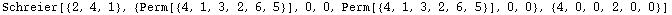 Schreier[{2, 4, 1}, {Perm[{4, 1, 3, 2, 6, 5}], 0, 0, Perm[{4, 1, 3, 2, 6, 5}], 0, 0}, {4, 0, 0, 2, 0, 0}]