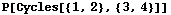 P[Cycles[{1, 2}, {3, 4}]]