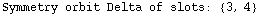 Symmetry orbit Delta of slots:  {3, 4}