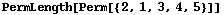 PermLength[Perm[{2, 1, 3, 4, 5}]]