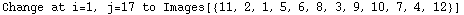 Change at i=1, j=17 to Images[{11, 2, 1, 5, 6, 8, 3, 9, 10, 7, 4, 12}]