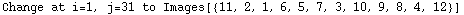 Change at i=1, j=31 to Images[{11, 2, 1, 6, 5, 7, 3, 10, 9, 8, 4, 12}]