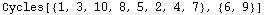 Cycles[{1, 3, 10, 8, 5, 2, 4, 7}, {6, 9}]