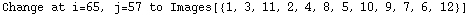 Change at i=65, j=57 to Images[{1, 3, 11, 2, 4, 8, 5, 10, 9, 7, 6, 12}]