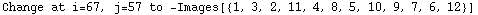 Change at i=67, j=57 to  -Images[{1, 3, 2, 11, 4, 8, 5, 10, 9, 7, 6, 12}]