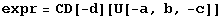 expr = CD[-d][U[-a, b, -c]]